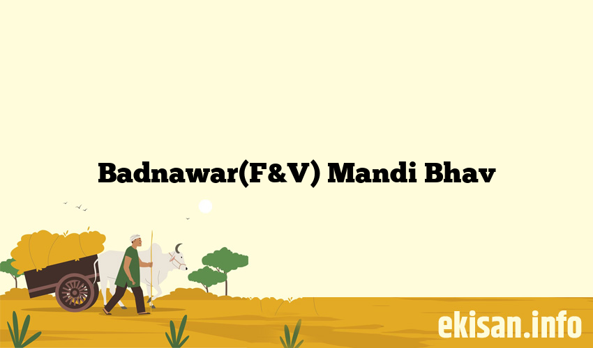 Badnawar(F&V) Mandi Bhav
