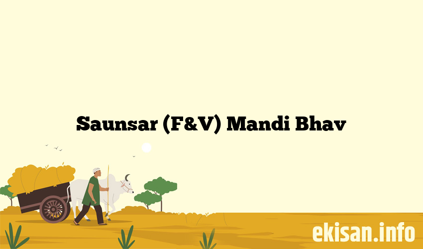 Saunsar (F&V) Mandi Bhav